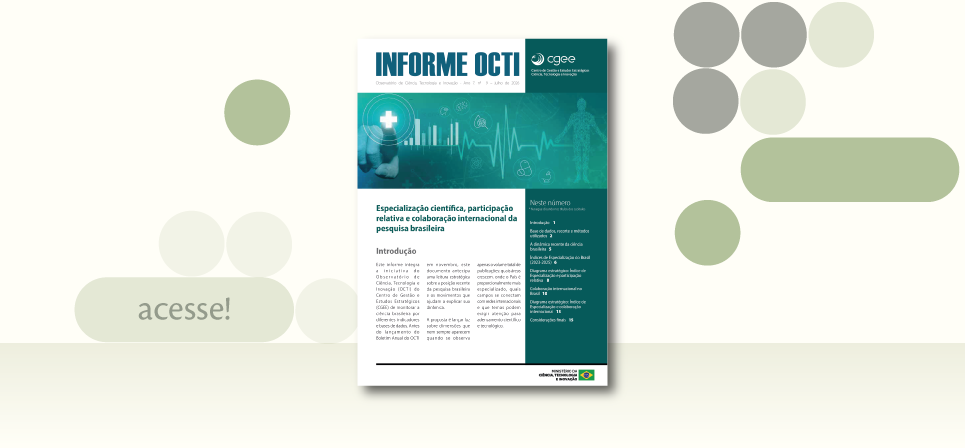 Informe OCTI | Especialização científica, participação relativa e colaboração internacional da pesquisa brasileira | ano 7, número 9, julho de 2026                                                      